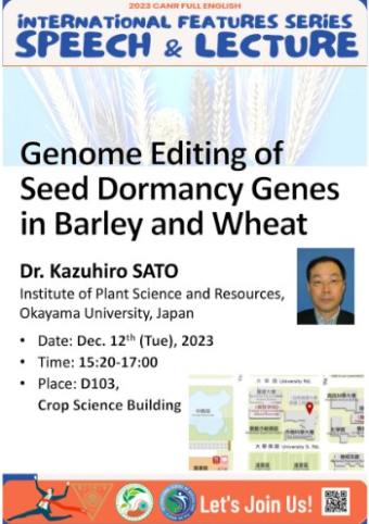 Genome Editing of Seed Dormancy Genes in Barley and Wheat 講者 : Dr. Kazuhiro SATO 